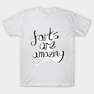 Farts are Amazing T-Shirt